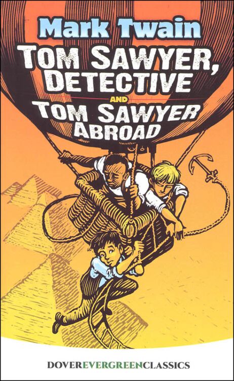 Tom Sawyer, Detective and Tom Sawyer Abroad