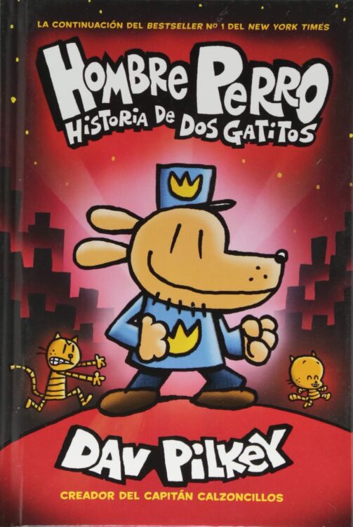Hombre Perro: Historia de dos gatitos/ Dog Man: A Tale of Two Kitties. Comic Book