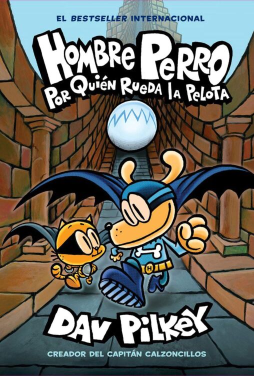 Hombre Perro: Por quien rueda la pelota/ Dog Man: For Whom the Ball Rolls. Comic Book
