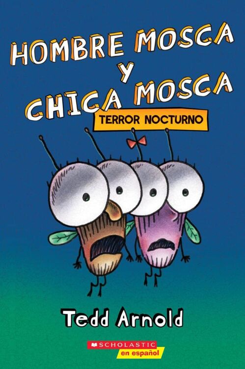 Hombre Mosca y Chica Mosca: Terror nocturno /Fly Guy and Fly Girl: Night Fright