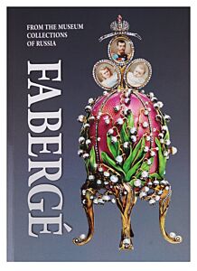 Faberge. From the Museum Collections of Russia
