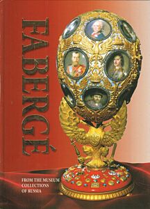 Faberge History From the Museum Collections of Russia
